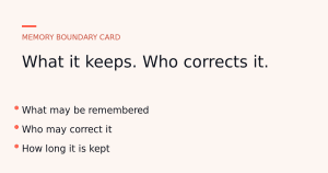 A memory boundary card listing what an AI retains, who may correct it, and how long it is kept.